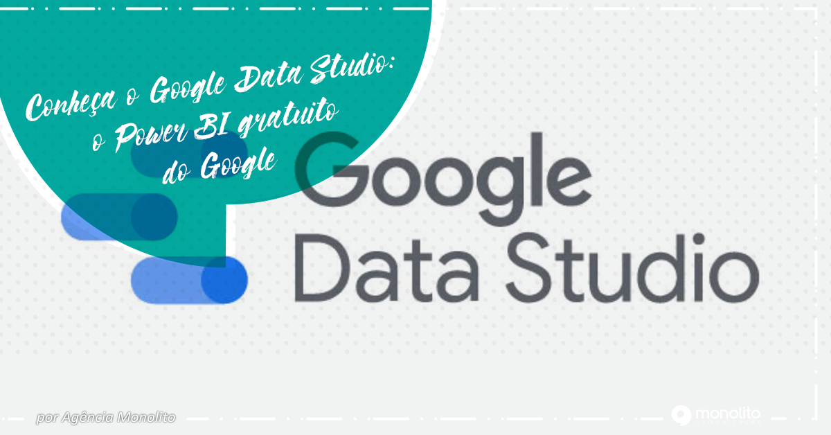 Conheça o Google Data Studio: o Power BI gratuito do Google  