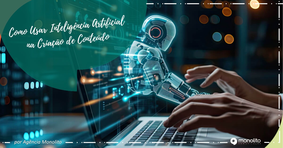 Como Usar Inteligência Artificial na Criação de Conteúdo